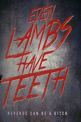 دانلود فیلم Even Lambs Have Teeth 2015