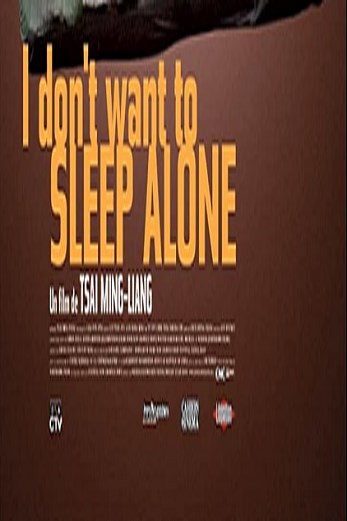 دانلود فیلم I Dont Want to Sleep Alone 2006