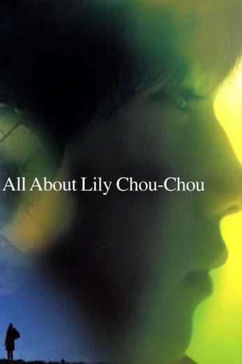 دانلود فیلم All About Lily Chou-Chou 2001