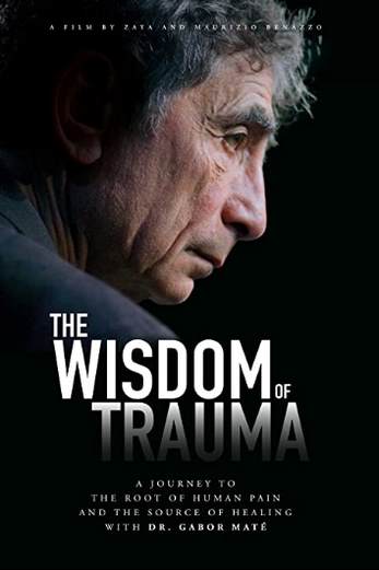 دانلود فیلم The Wisdom of Trauma 2021