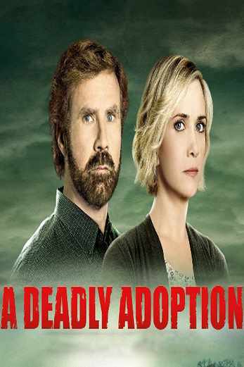 دانلود فیلم A Deadly Adoption 2015