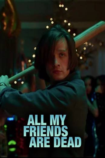 دانلود فیلم All My Friends Are Dead 2020