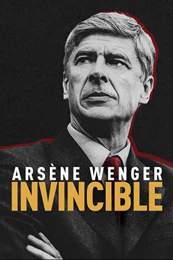 دانلود فیلم Arsène Wenger: Invincible 2021 دوبله فارسی