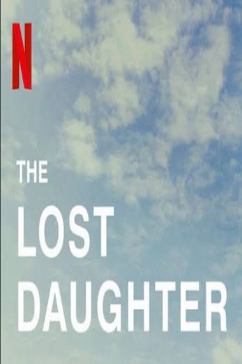 دانلود فیلم The Lost Daughter 2021