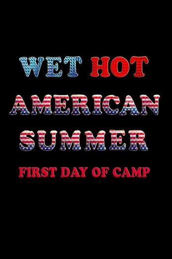 دانلود سریال Wet Hot American Summer: First Day of Camp 2015