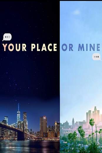 دانلود فیلم Your Place or Mine 2023 زیرنویس چسبیده