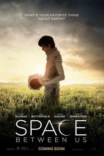 دانلود فیلم The Space Between Us 2017 زیرنویس چسبیده