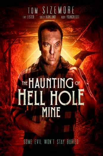 دانلود فیلم The Haunting of Hell Hole Mine 2023