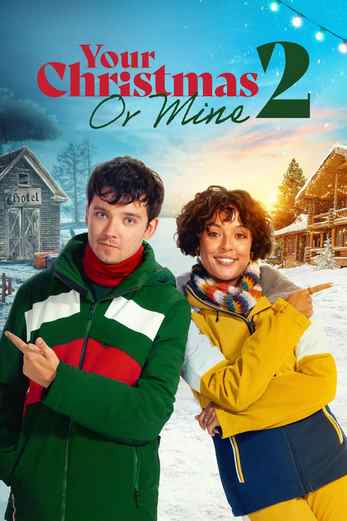 دانلود فیلم Your Christmas or Mine 2 2023 زیرنویس چسبیده