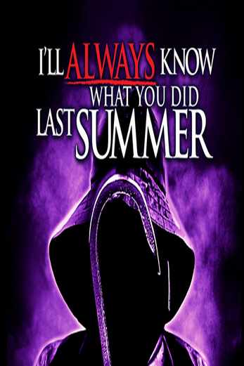 دانلود فیلم Ill Always Know What You Did Last Summer 2006